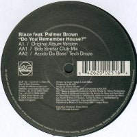 BLAZE FEAT. PALMER BROWN - Do You Remember House?