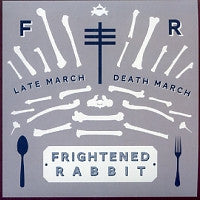 FRIGHTENED RABBIT - Late March, Death March