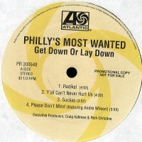 PHILLY'S MOST WANTED - Get Down Or Lay Down