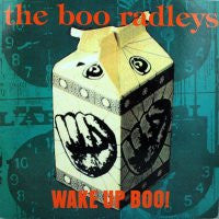 BOO RADLEYS - Wake Up Boo!