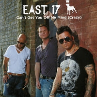 EAST 17 - Can't Get You Off My Mind (Crazy)