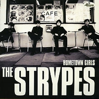THE STRYPES - Hometown Girls