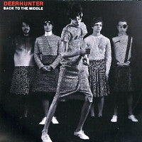 DEERHUNTER - Back To The Middle