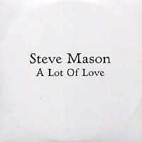 STEVE MASON (BETA BAND) - A Lot Of Love