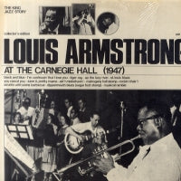 LOUIS ARMSTRONG - Louis Armstrong At The Carnegie Hall (1947)