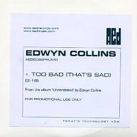 EDWYN COLLINS - Too Bad (That's Sad)
