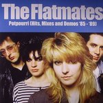 FLATMATES - Potpourri (Hits, Mixes & Demos '85-'89)
