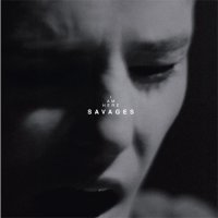 SAVAGES - I Am Here