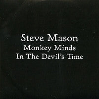 STEVE MASON (BETA BAND) - Monkey Minds In The Devil's Time