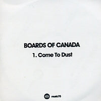 BOARDS OF CANADA - Come To Dust