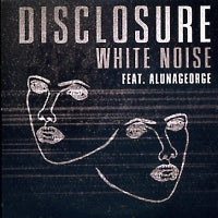 DISCLOSURE - White Noise (feat Alunageorge)