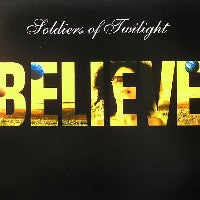 SOLDIERS OF THE TWILIGHT - Believe