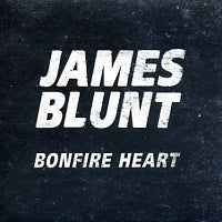 JAMES BLUNT - Bonfire Heart