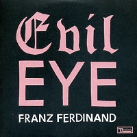 FRANZ FERDINAND - Evil Eye