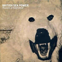 BRITISH SEA POWER - Monsters Of Sunderland