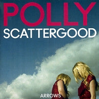 POLLY SCATTERGOOD - Arrows