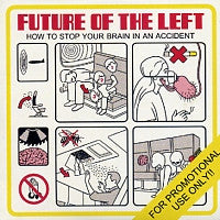 FUTURE OF THE LEFT - How To Stop Your Brain In An Accident