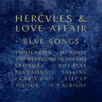 HERCULES & LOVE AFFAIR - Blue Songs