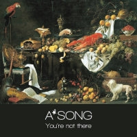 A*SONG - You're Not There