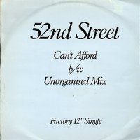 52ND STREET - Can't Afford / Unorganised Mix