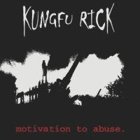 KUNGFU RICK - Motivation To Abuse