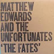 MATT EDWARDS & THE UNFORTUNATES - The Fates