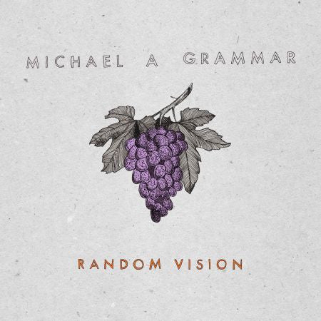MICHAEL A GRAMMAR - Random Vision