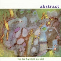 THE JOE HARRIOTT QUINTET - Abstract