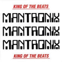 MANTRONIX - King Of The Beats : Anthology 1985 - 1988