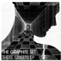 THE GRAPHITE SET - These Streets EP