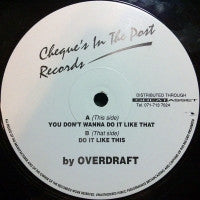 OVERDRAFT - You Don't Wanna Do It Like That / Do It Like This