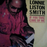 LONNIE LISTON SMITH - If You Take Care Of Me / Just Two Of Us