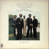 HAROLD MELVIN & THE BLUE NOTES FEATURING THEODORE PENDERGRASS - To Be True