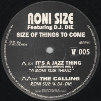 RONI SIZE FEATURING D.J. DIE - Size Of Things To Come