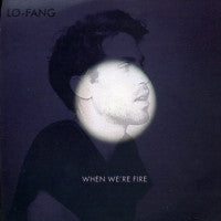LO-FANG - When We're Fire
