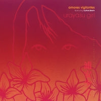 AMORES VIGILANTES - Urayasu Girl featuring Lyrics Born