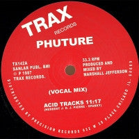 PHUTURE - Acid Tracks / Phuture Jacks / Your Only Friend