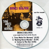 BRONCO BULLFROG - Time Waits For Norman