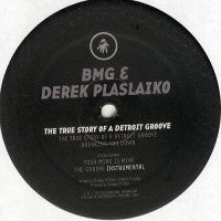 BMG & DEREK PLASLAIKO - The True Story Of A Detroit Groove