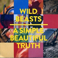 WILD BEASTS - A Simple Beautiful Truth
