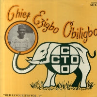 CHIEF EZIGBO OBILIGBO - Old Favourites Vol. 1
