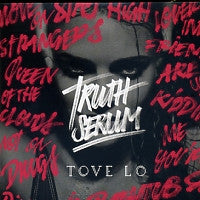 TOVE LO - Truth Serum