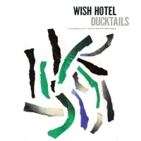 DUCKTAILS - Wish Hotel