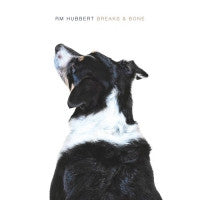 RM HUBBERT - Breaks & Bone