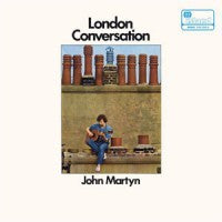 JOHN MARTYN - London Conversation