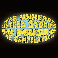 THE UNHEARD - Untold Stories in Music - The Compilation