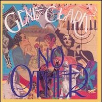 GENE CLARK - No Other