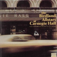 VARIOUS ARTISTS - The Birdland Allstars At Carnegie Hall