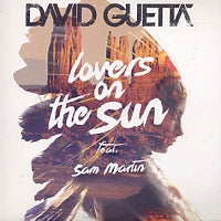 DAVID GUETTA - Lovers On The Sun Feat. Sam Martin