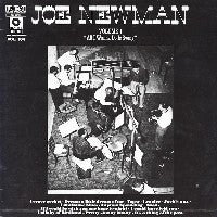 JOE NEWMAN - Volume 1 "All I Wanna Do Is Swing" - The Basie Days